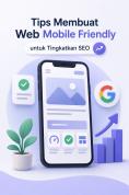 Optimasi UX Mobile Friendly untuk Website Modern agar Meningkatkan Engagement dan SEO Secara Signifikan